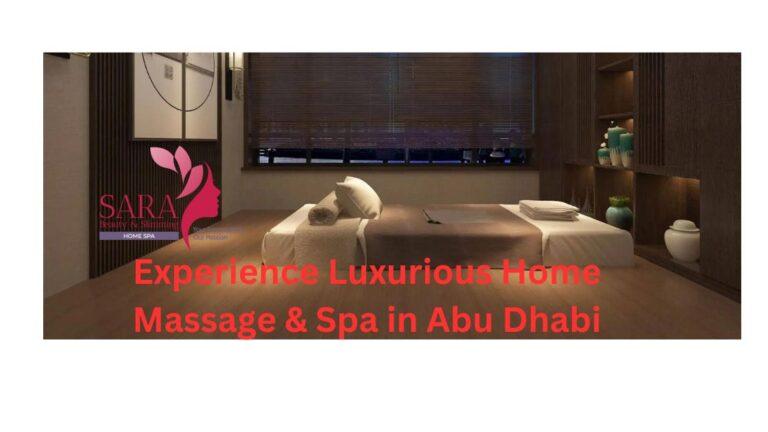 Experience Luxurious home spa massage & Spa in Abu Dhabi
