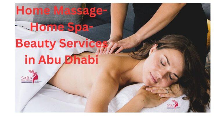 home spa massage, Home Spa, and Beauty Services Near Me in Abu Dhabi