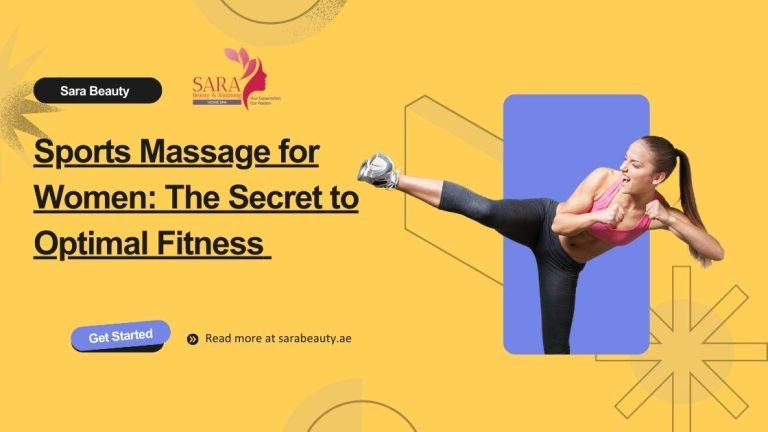 Sports Massage for Women: The Secret to Optimal Fitness