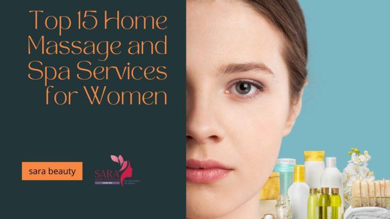 Top 15 home spa massage and Spa Services for Women