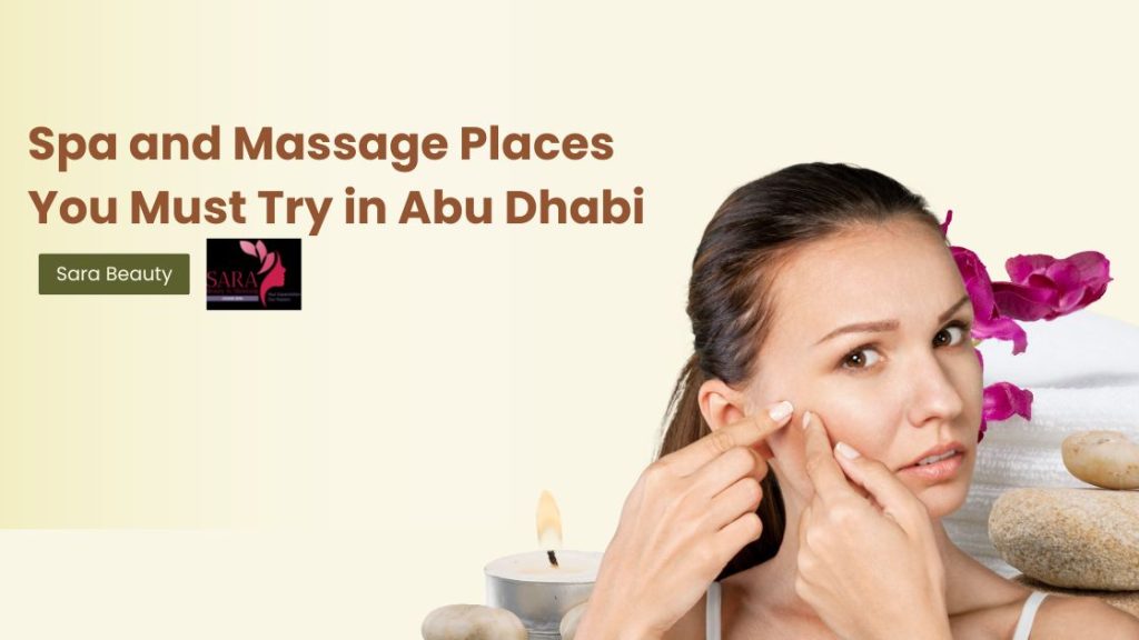 Spa and Massage Places You Must Try in Abu Dhabi