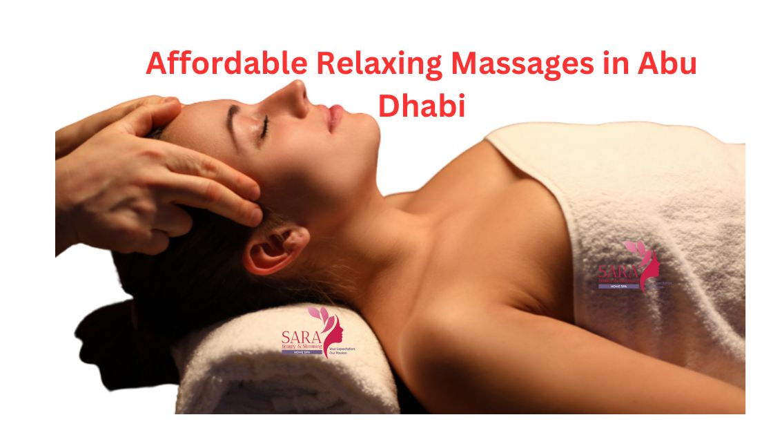 Affordable Relaxing Massages in Abu Dhabi