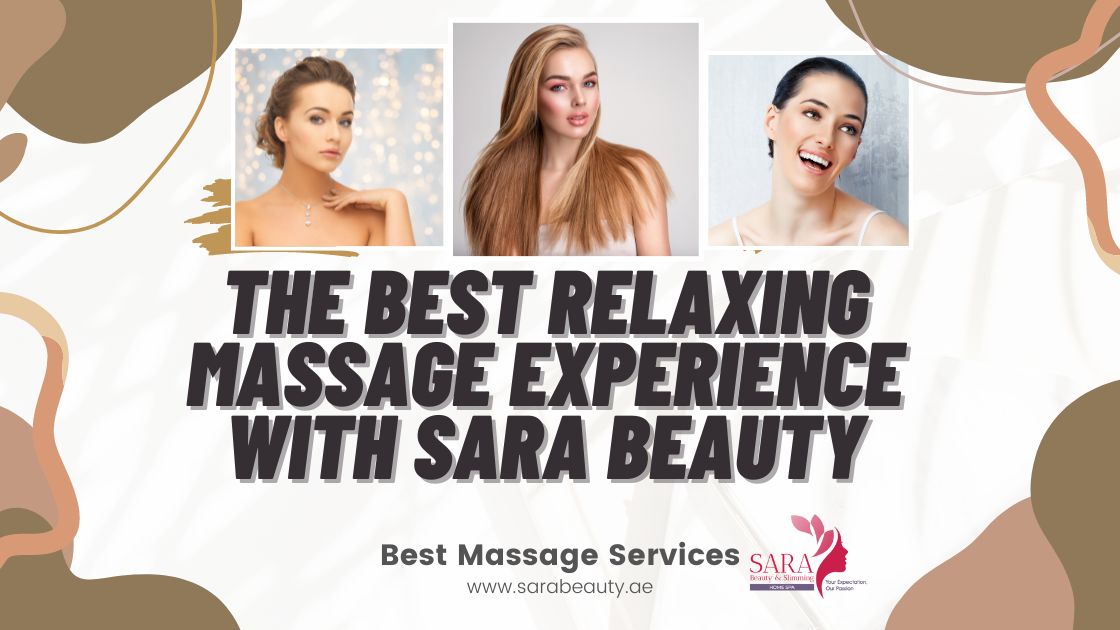 The Best Relaxing Massage Experience with Sara Beauty